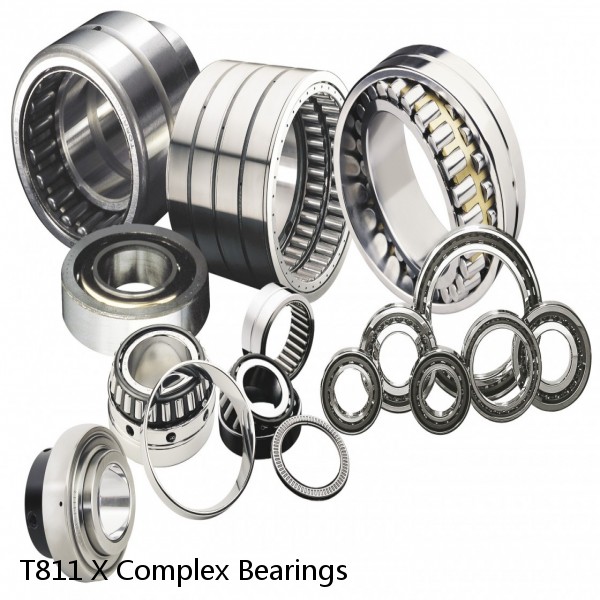 T811 X Complex Bearings