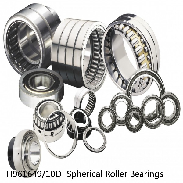 H961649/10D  Spherical Roller Bearings