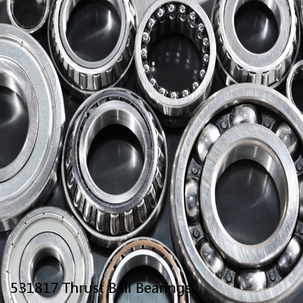 531817 Thrust Ball Bearings